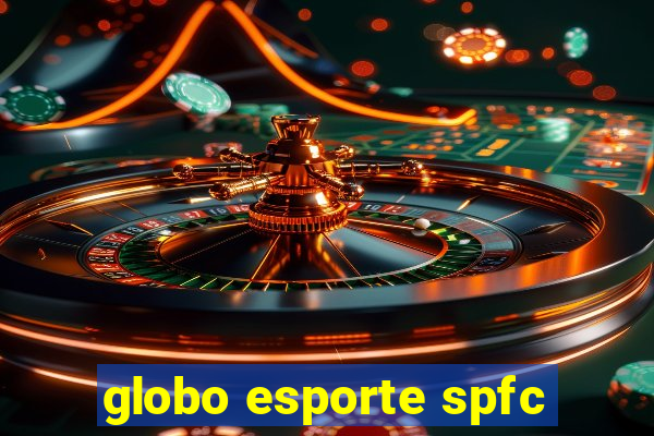 globo esporte spfc